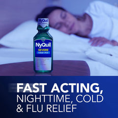 Vicks NyQuil SEVERE Cold and Flu Relief Liquid Medicine, Maximum Strength, 9-Symptom Nighttime Relief For Headache, Fever, Sore Throat, Nasal Congestion, Sinus Pressure, Runny Nose, Cough, 8 FL OZ