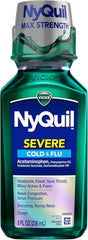 Vicks NyQuil SEVERE Cold and Flu Relief Liquid Medicine, Maximum Strength, 9-Symptom Nighttime Relief For Headache, Fever, Sore Throat, Nasal Congestion, Sinus Pressure, Runny Nose, Cough, 8 FL OZ
